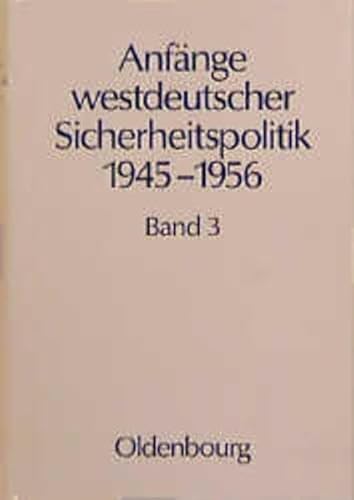 Anfänge Westdeutscher Sicherheitspolitik 1945-1956: Die Nato-option (German Edition) - Ehlert, Hans; Greiner, Christian; Meyer, Georg; Thoß, Bruno