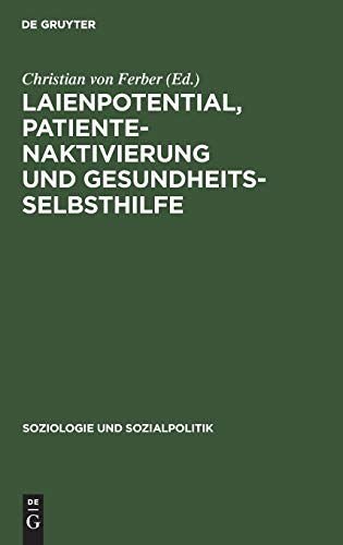 9783486517712: Laienpotential, Patientenaktivierung und Gesundheitsselbsthilfe: 3 (Soziologie Und Sozialpolitik)