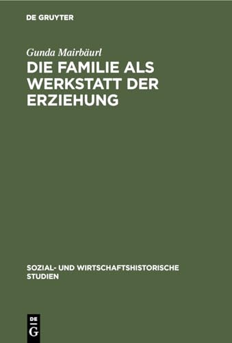 Die Familie als Werkstatt der Erziehung. - Rollenbilder des Kindertheaters und soziale Realität i...