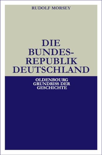 Stock image for Die Bundesrepublik Deutschland: Entstehung und Entwicklung bis 1969 for sale by medimops