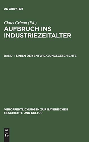 Beispielbild fr Aufbruch ins Industriezeitalter. Linien der Entwicklungsgeschichte, Aufstze zur Wirtschafts- und S zum Verkauf von medimops