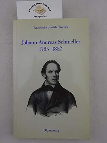 9783486528213: Johann Andreas Schmeller, 1785-1852: Gedchtnisausstellung zum 200. Geburtsjahr (Ausstellungskataloge / Bayerische Staatsbibliothek)