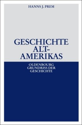 Beispielbild fr Geschichte Altamerikas (Oldenbourg Grundriss der Geschichte) zum Verkauf von Versandantiquariat Felix Mcke