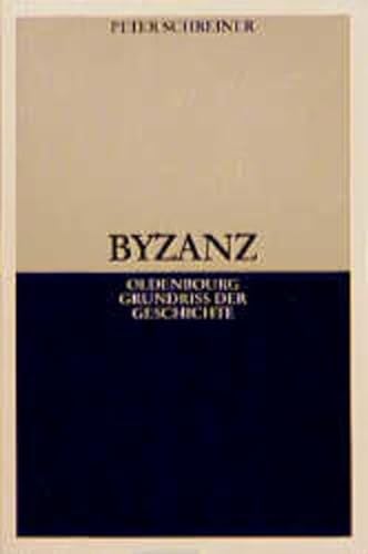 Byzanz. (9783486530728) by Schreiner, Peter
