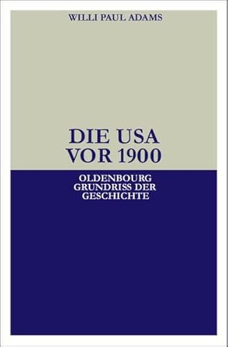 Stock image for Die USA vor 1900 . for sale by Ganymed - Wissenschaftliches Antiquariat