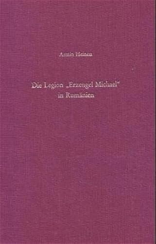 9783486531015: Die Legion 'Erzengel Michael' in Rumnien - Soziale Bewegung und politische Organisation