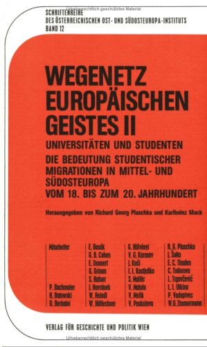 Beispielbild fr Wegenetz europischen Geistes II. Universitten und Studenten Die Bedeutung studentischer Migrationen in Mittel- und Sdosteuropa vom 18. bis zum 20. Jahrhundert zum Verkauf von Buchpark