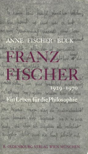 Stock image for Franz Fischer (1929-1970): Ein Leben fr die Philosophie for sale by medimops