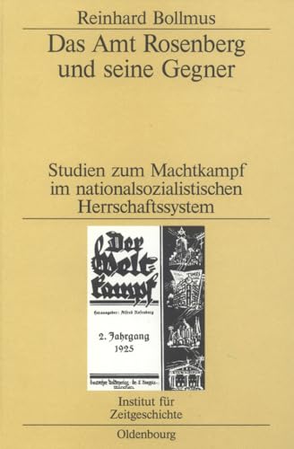 Imagen de archivo de Das Amt Rosenberg Und Seine Gegner: Studien Zum Machtkampf Im Nationalsozialistischen Herrschaftssystem. Vorw. V. Theodor Mommsen a la venta por Revaluation Books