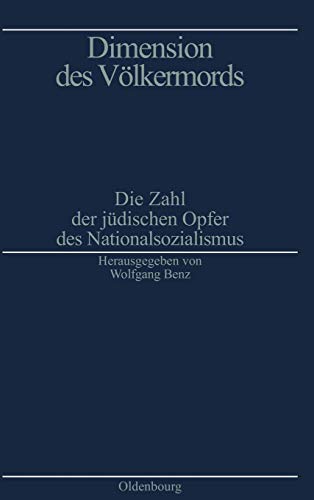 Dimension des Völkermords. Die Zahl der jüdischen Opfer des Nationalsozialismus. (Quellen und Darstellungen zur Zeitgeschichte, Bd. 33). - Benz, Wolfgang (Hrsg.)