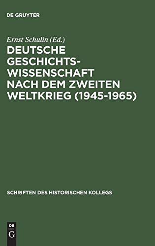 Deutsche Geschichtswissenschaft nach dem Zweiten Weltkrieg. (1945-1965). - Schulin, Ernst.