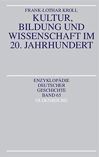 9783486550023: Kultur, Bildung Und Wissenschaft Im 20. Jahrhundert: 65 (Enzyklopdie Deutscher Geschichte)
