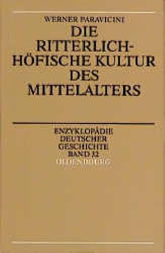 9783486550092: Die ritterlich-hfische Kultur des Mittelalters.