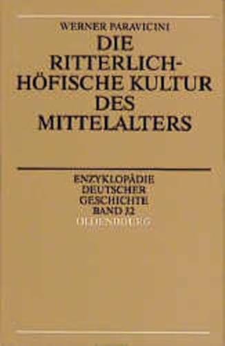 9783486550092: Die ritterlich-hfische Kultur des Mittelalters