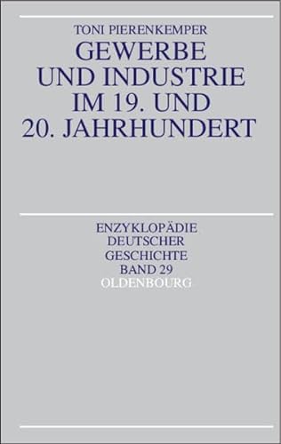 Enzyklopädie deutscher Geschichte Band 29. - Pierenkemper, Toni