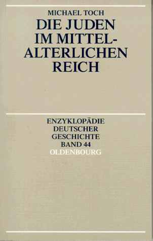 Beispielbild fr Die Juden im Mittelalterlichen Reich. (Enzyklopdie deutscher Geschichte, Band 44). zum Verkauf von Antiquariat Bernhardt