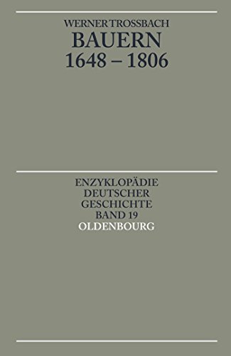 Bauern 1648-1806. (Enzyklopädie deutscher Geschichte, Band 19). - Trossbach, Werner