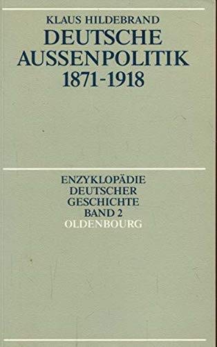 Stock image for Deutsche Aussenpolitik 1871-1918 for sale by medimops