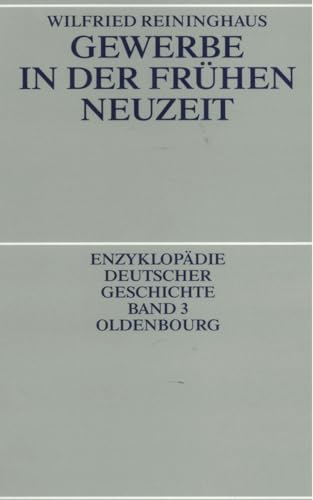 9783486554014: Gewerbe in der Frhen Neuzeit: 3 (Enzyklopdie Deutscher Geschichte)
