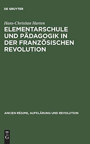 Stock image for Elementarschule und Pdagogik in der Franzsischen Revolution. for sale by Antiquariat Matthias Wagner