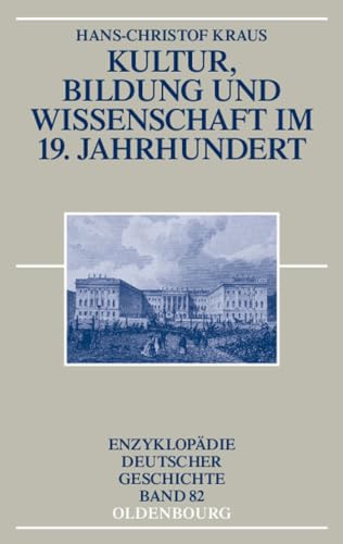 9783486557275: Kultur, Bildung und Wissenschaft im 19. Jahrhundert: 82 (Enzyklopdie deutscher Geschichte)