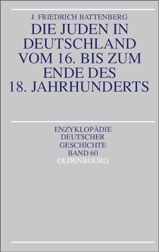 9783486557770: Die Juden in Deutschland vom 16. bis zum Ende des 18. Jahrhunderts: 60 (Enzyklopdie Deutscher Geschichte)