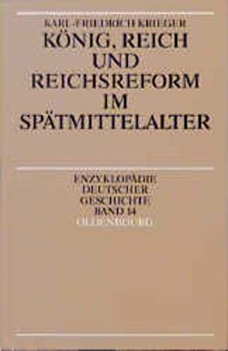 9783486557893: Knig, Reich und Reichsreform im Sptmittelalter.