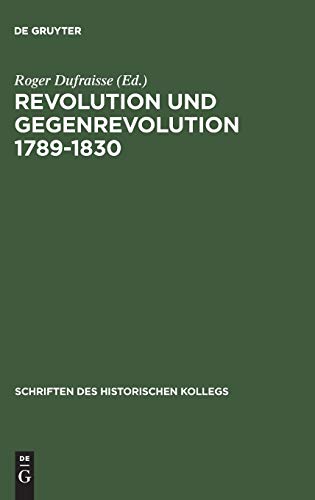 Beispielbild fr Revolution und Gegenrevolution 1789-1830: Zur geistigen Auseinandersetzung in Frankreich und Deutschland zum Verkauf von medimops