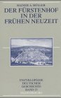 Der Fürstenhof in der frühen Neuzeit. [Von Rainer A. Müller]. (= Enzyklopädie deutscher Geschichte, EDG Band 33). - Müller, Rainer A.