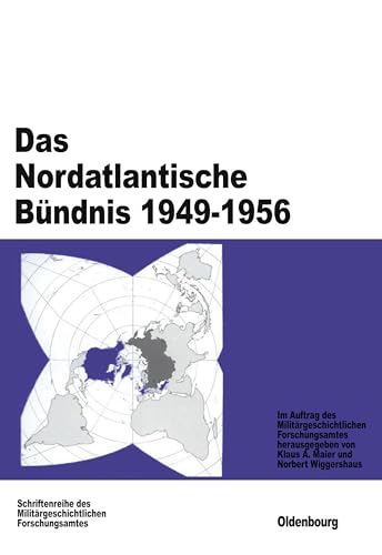 Beispielbild fr Das Nordatlantische Bndnis 1949 - 1956 zum Verkauf von Bernhard Kiewel Rare Books