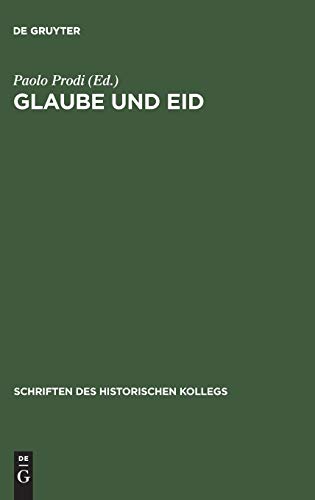 Beispielbild fr Glaube und Eid. Treueformeln, Glaubensbekenntnisse und Sozialdisziplinierung zwischen Mittelalter und Neuzeit. zum Verkauf von Mller & Grff e.K.