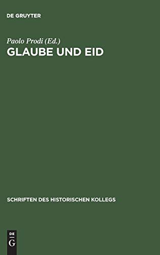 9783486559941: Glaube Und Eid: Treueformeln, Glaubensbekenntnisse Und Sozialdisziplinierung Zwischen Mittelalter Und Neuzeit