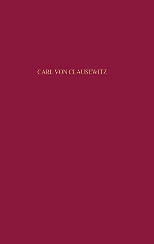 Stock image for Carl von Clausewitz : Zur Wirkungsgeschichte seines Werkes in Ruland und der Sowjetunion 1836-1991 for sale by Bernhard Kiewel Rare Books