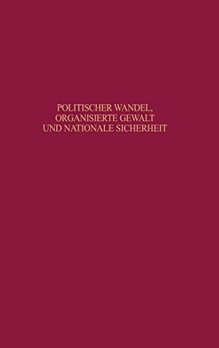 Imagen de archivo de Politischer Wandel, organisierte Gewalt und nationale Sicherheit. Beitrge zur neueren Geschichte Deutschlands und Frankreichs. Festschrift fr Klaus-Jrgen Mller a la venta por Bernhard Kiewel Rare Books