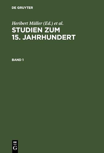 Stock image for Studien Zum 15. Jahrhundert: Festschrift Fr Erich Meuthen (German Edition) for sale by Yellowed Leaves Antique & Vintage Books
