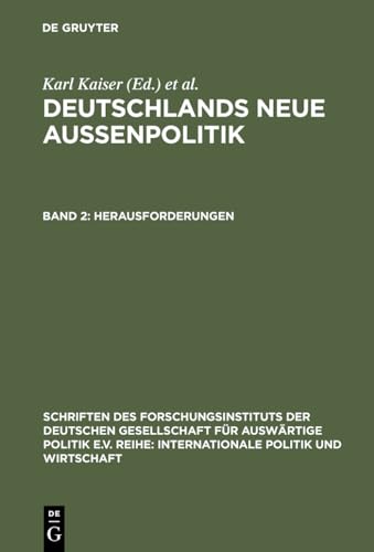 Herausforderungen (Schriften des Forschungsinstituts der Deutschen Gesellschaft fÃ¼r AuswÃ¤rtige Politik e.V. / Internationale Politik und Wirtschaft, 61) (German Edition) (9783486561135) by Kaiser, Karl; Maull, Hanns W.
