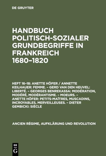 Stock image for Handbuch politisch-sozialer Grundbegriffe in Frankreich 1680-1820 / Femme [u.a.] for sale by Buchpark