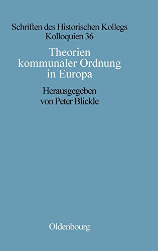 Theorien kommunaler Ordnung in Europa - Peter Blickle