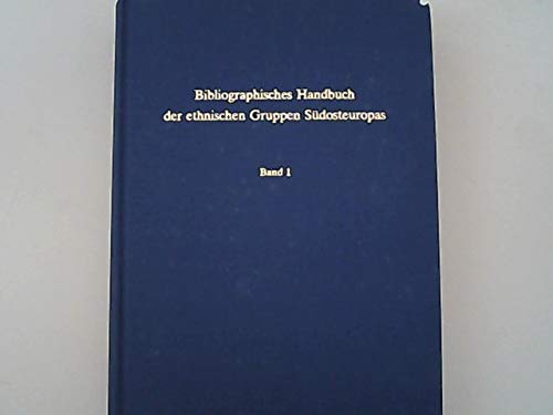 Bibliographisches Handbuch der ethnischen Gruppen Südosteuropas. Band 2,