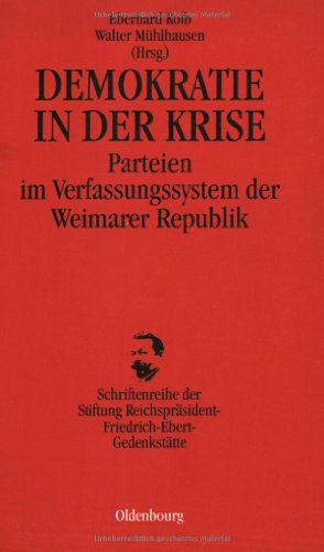 Imagen de archivo de Demokratie in der Krise: Parteien im Verfassungssystem der Weimarer Republik a la venta por medimops