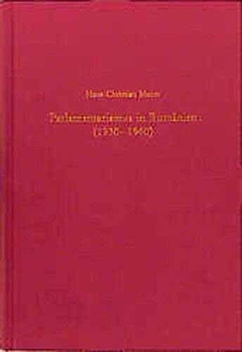 Parlamentarismus in Rumänien (1930-1940): Demokratie im autoritären Umfeld (Südosteuropäische Arbeiten, 101, Band 101)