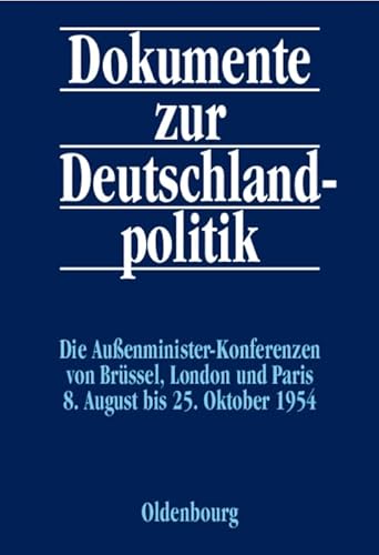 9783486563351: Die Auenministerkonferenzen Von Brssel, London Und Paris 8. August Bis 25. Oktober 1954