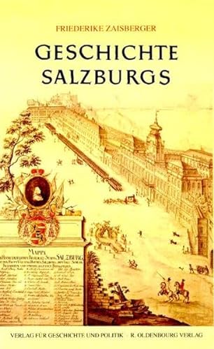 Geschichte Salzburgs. - Zaisberger, Friederike