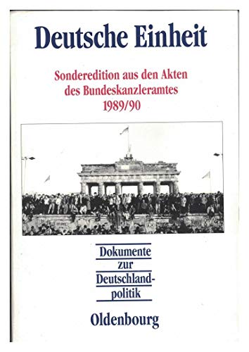 9783486563603: Dokumente zur Deutschlandpolitik, Deutsche Einheit: Sonderedition Aus Den Akten Des Bundeskanzleramtes 1989-90