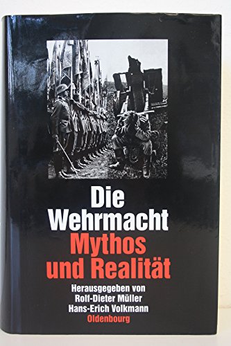 Beispielbild fr Die Wehrmacht: Mythos und Realita?t (German Edition) zum Verkauf von Alplaus Books