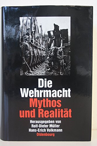 Stock image for Die Wehrmacht: Mythos und Realita?t (German Edition) for sale by Alplaus Books