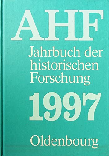 Stock image for Jahrbuch der historischen Forschung in der Bundesrepublik Deutschland.: Berichtsjahr 1997 (Jahrbuch der historischen Forschung in der . in der Bundesrepublik Deutschland (AHF)) Hinz, Hans M; Aretin, Karl O von; Gall, Lothar; Mller, Horst; Morsey, Rudolf; Rohwer, Jrgen; Schmid, Alois und Ziegler, Walter for sale by biblioMundo