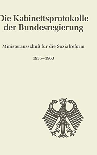 9783486563986: Die Kabinettsprotokolle der Bundesregierung, Ministerausschu fr die Sozialreform 1955-1960