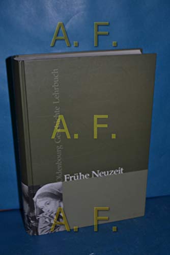 Beispielbild fr Oldenbourg Geschichte Lehrbuch Gesamtausgabe: Frhe Neuzeit zum Verkauf von medimops