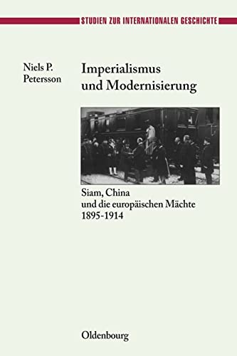 9783486565065: Imperialismus Und Modernisierung: Siam, China Und Die Europischen Mchte 1895-1914: 11